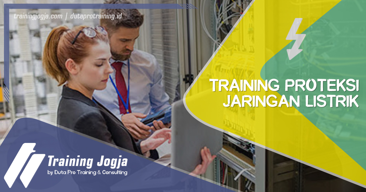 Info Training Proteksi Jaringan Listrik di Jogja Pusat Pelatihan SDM Murah Terbaru Bulan Tahun Ini Diskon Biaya