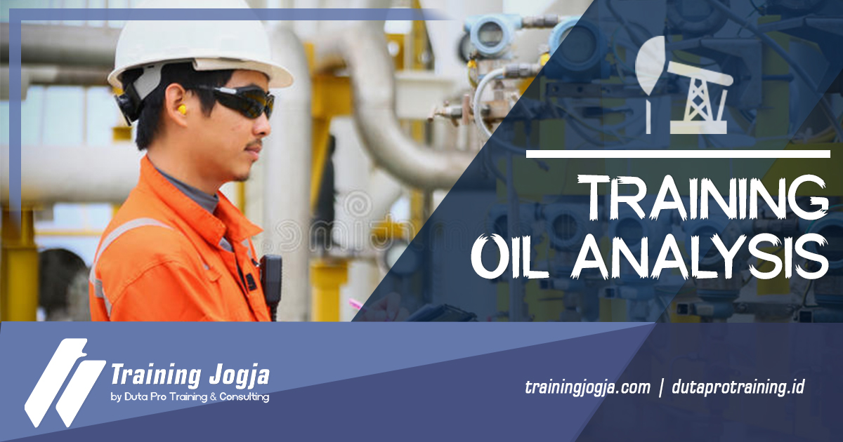 Informasi Training Oil Analysis di Jogja Pusat Pelatihan SDM Murah Terbaru Bulan Tahun Ini Diskon Biaya