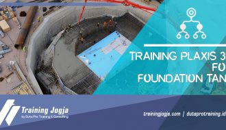 Informasi Training Plaxis 3D for Foundation Tank di Jogja Pusat Pelatihan SDM Murah Terbaru Bulan Tahun Ini Diskon Biaya