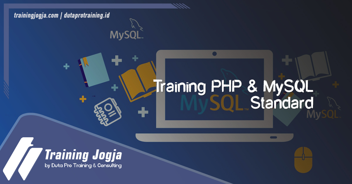 Info Training PHP & MySQL Standard di Jogja Pusat Pelatihan SDM Murah Terbaru Bulan Tahun Ini Diskon Biaya