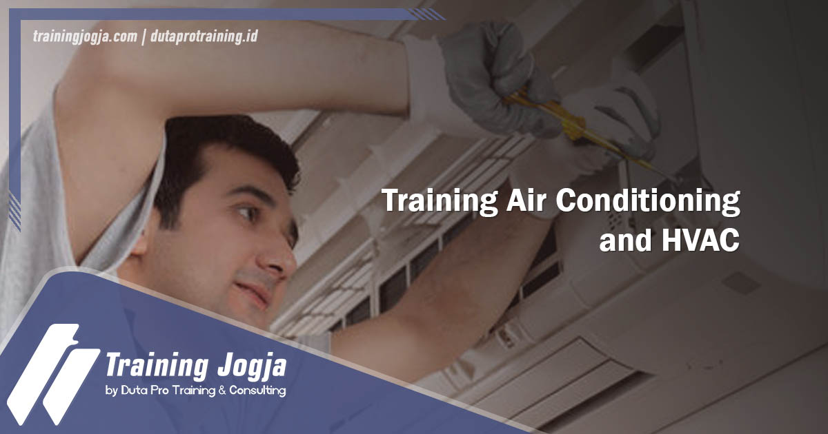Info Training Air Conditioning and HVAC di Jogja Pusat Pelatihan SDM Murah Terbaru Bulan Tahun Ini Diskon Biaya