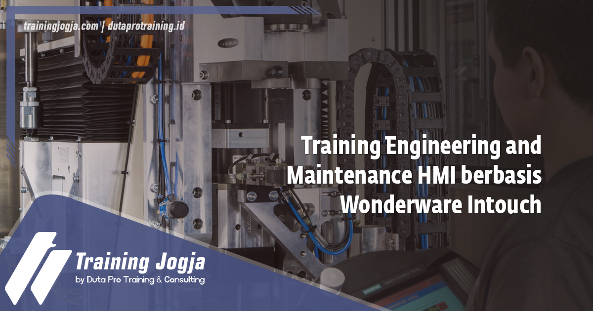 Info Training Engineering and Maintenance HMI berbasis Wonderware Intouch di Jogja Pusat Pelatihan SDM Murah Terbaru Bulan Tahun Ini Diskon Biaya