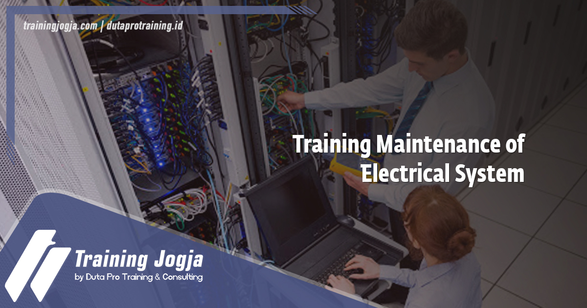 Info Training Maintenance of Electrical System di Jogja Pusat Pelatihan SDM Murah Terbaru Bulan Tahun Ini Diskon Biaya